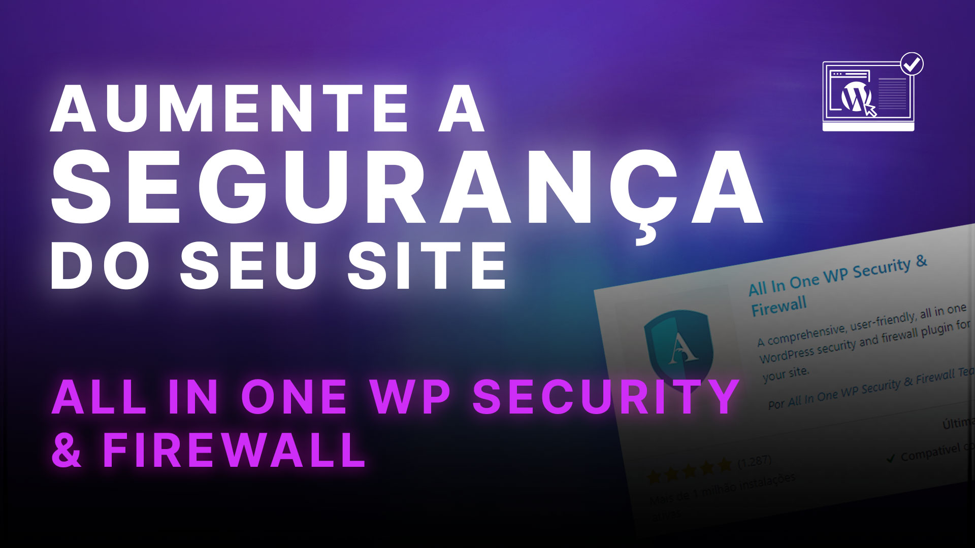 Segurança WP - All In One Security ( Plugin WordPress ) - O Site Certo